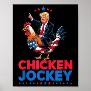 Funny Chicken Jockey Trump Meme Poster