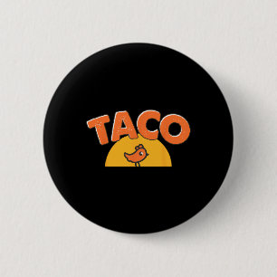 Funny Chicken Meme Trendy Taco Trump Always Chicke 2 Inch Round Button