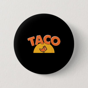Funny Chicken Meme Trendy Taco Trump Always Chicke 2 Inch Round Button