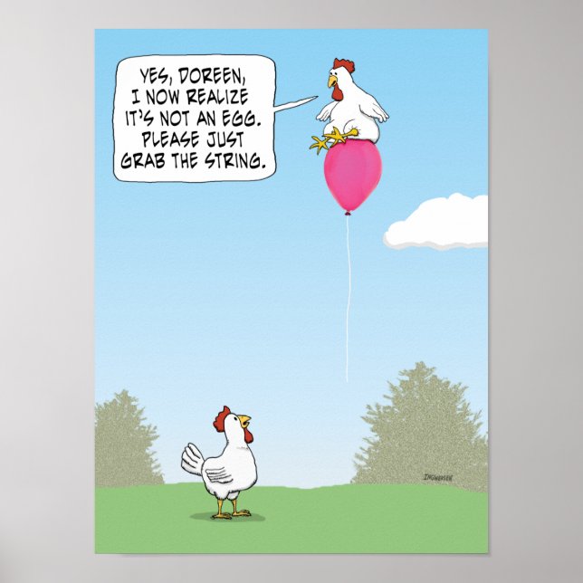 Funny Chicken Mistakes Balloon for Egg  Poster (Front)