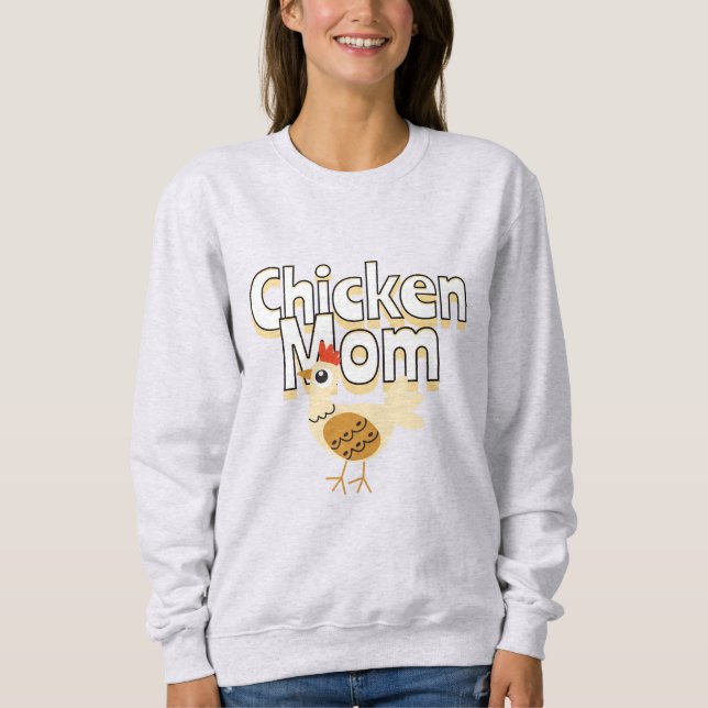 Funny Chicken Mom  Sweatshirt (Front)
