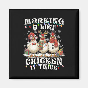 Funny Chicken Mom Xmas Making A List Chicken It Tw Magnet