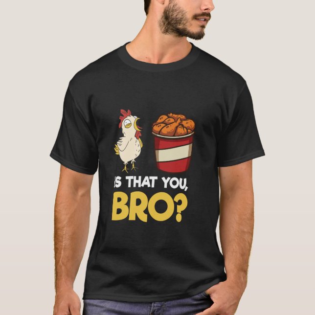 Funny Chicken Nugget Meme Fast Food Lover Is That  T-Shirt (Front)