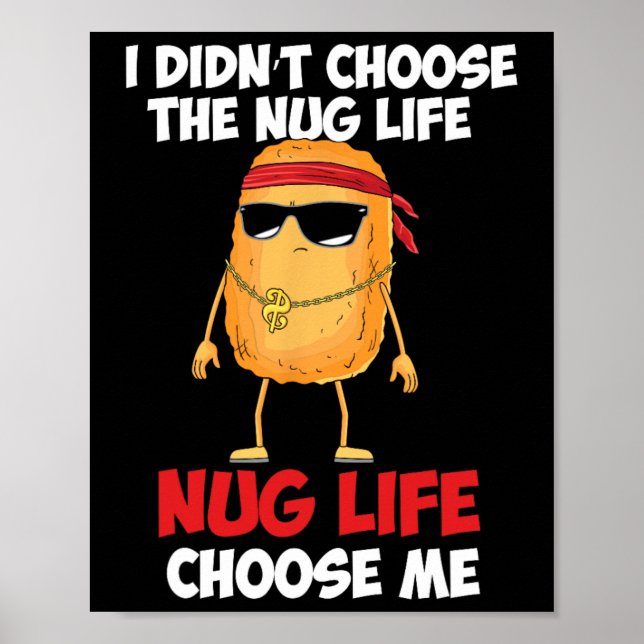 Funny Chicken Nugget nug Life'  Poster (Front)