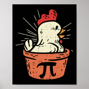 Funny Chicken Pot Pi Shirt Day Pie Math Lover Geek Poster