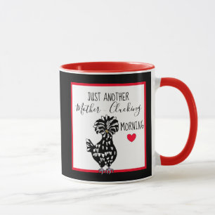 Funny Chicken Pun   Chicken Quote Morning Humour   Mug