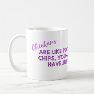 Funny Chicken Quote: Chickens Potato Chips Purple Coffee Mug