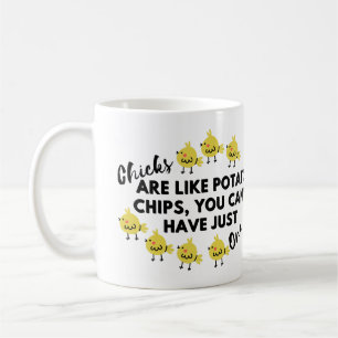Funny Chicken Quote: Chicks are like Potato Chips Coffee Mug