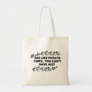 Funny Chicken Quote: Chicks are Like Potato Chips Tote Bag