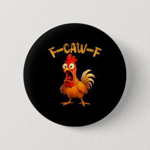 Funny Chicken Quote Rooster Animal Meme Humor Sayi 2 Inch Round Button