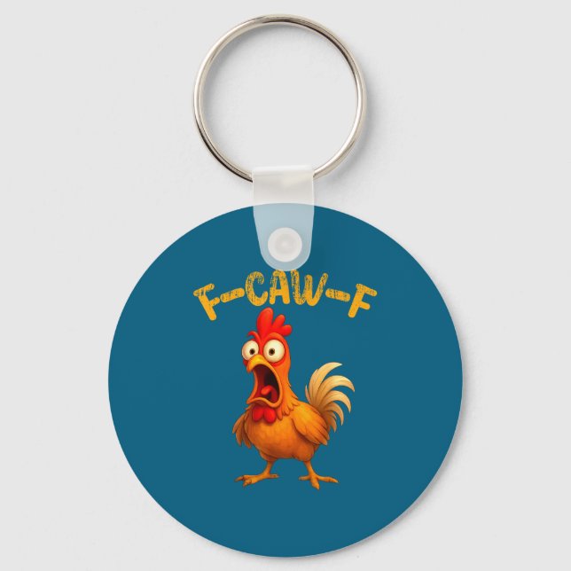Funny Chicken Quote Rooster Animal Meme Humor Sayi Keychain (Front)