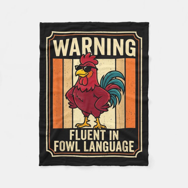 Funny Chicken Rooster Humor Warning Fluent In Fowl Fleece Blanket (Front)