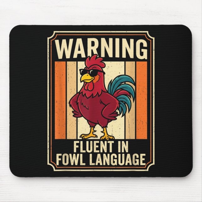 Funny Chicken Rooster Humor Warning Fluent In Fowl Mouse Pad (Front)