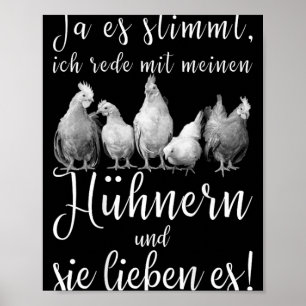 Funny Chicken Saying Ich Rede Mit Meinen Hühnern M Poster