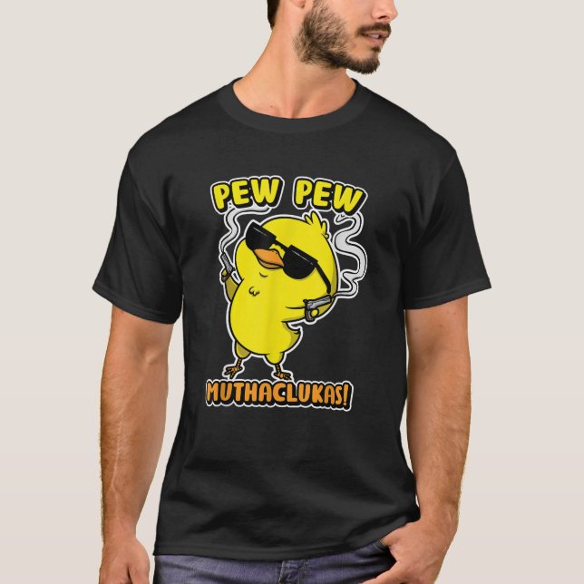 Funny Chicken Shirt Pew Pew Muthacluckas Women Men (Front)
