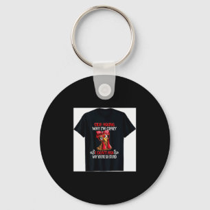 Funny Chicken Stop Asking Why I Crazy Chickens Keychain