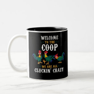 Funny Chicken Welcome To The Coop Two-Tone Coffee Mug