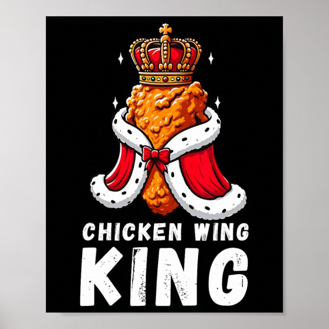 Funny Chicken Wing King Bbq Chicken Wing Graphic 1 Poster (Front)