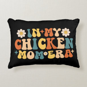 Funny Chickens Lover Mama In My Chicken Mom Era Accent Pillow