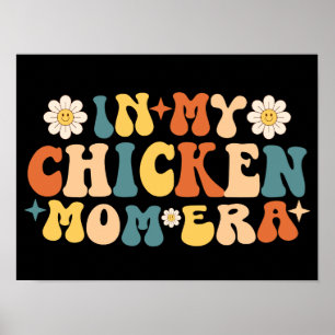 Funny Chickens Lover Mama In My Chicken Mom Era Poster