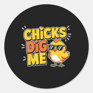 Funny Chicks Dig Me Easter Happy Easter 4 Classic Round Sticker