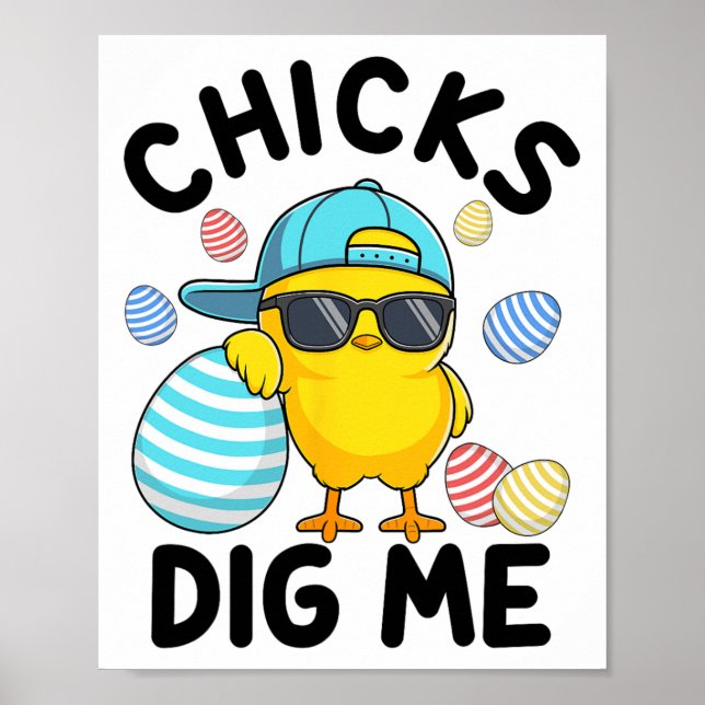 Funny Chicks Dig Me Easter Toddler Boys Men Happy  Poster (Front)