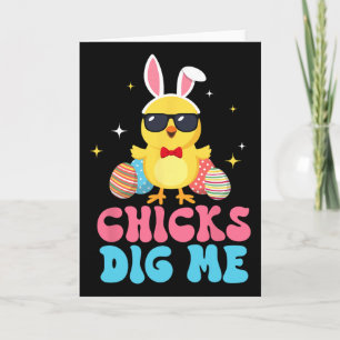 Funny Chicks Dig Me For Men Boys Kids Toddlers Hap Card