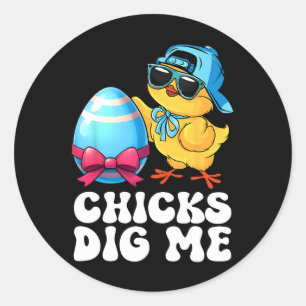Funny Chicks Dig Me For Men Boys Kids Toddlers Hap Classic Round Sticker