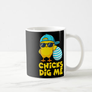 Funny Chicks Dig Me For Men Boys Kids Toddlers Hap Coffee Mug
