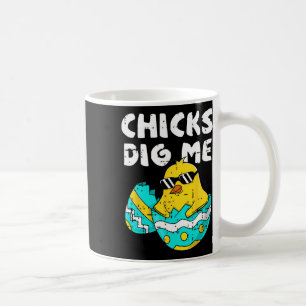 Funny Chicks Dig Me For Men Boys Kids Toddlers Hap Coffee Mug