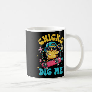 Funny Chicks Dig Me For Men Boys Kids Toddlers Hap Coffee Mug