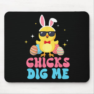 Funny Chicks Dig Me For Men Boys Kids Toddlers Hap Mouse Pad