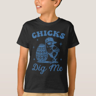 Funny Chicks Dig Me For Men Boys Kids Toddlers Hap T-Shirt