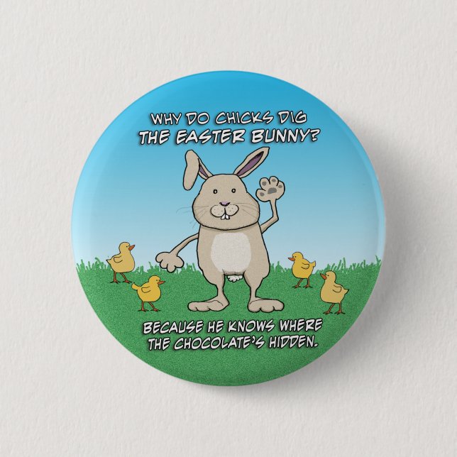 Funny Chicks Dig the Easter Bunny 2 Inch Round Button (Front)