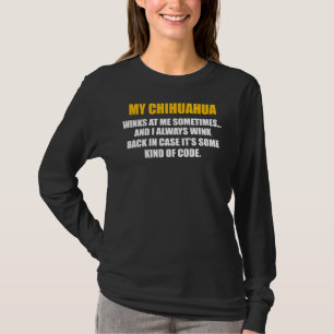 Funny Chihuahua Dog Saying Dog Dad Mom T-Shirt