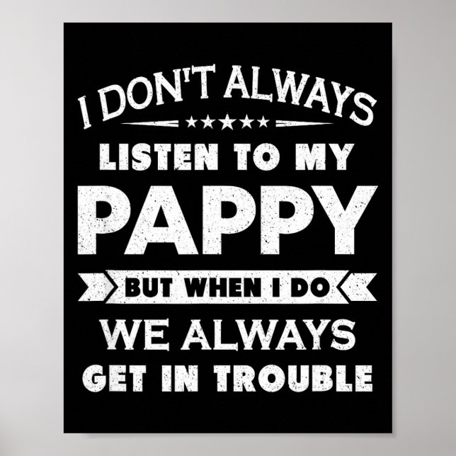Funny Child And Pappy Gif Uni Kids Black I Don't A Poster (Front)