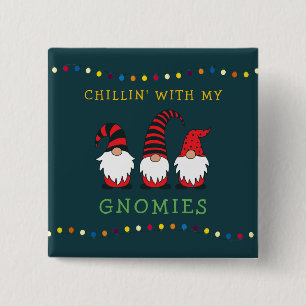 Funny Chillin' With My Gnomies Christmas Pun    Bu 2 Inch Square Button