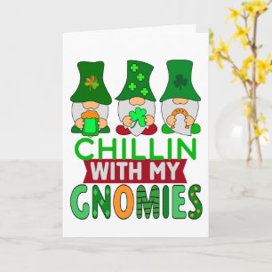 Funny Chillin with My Gnomies St Patricks Day  Card