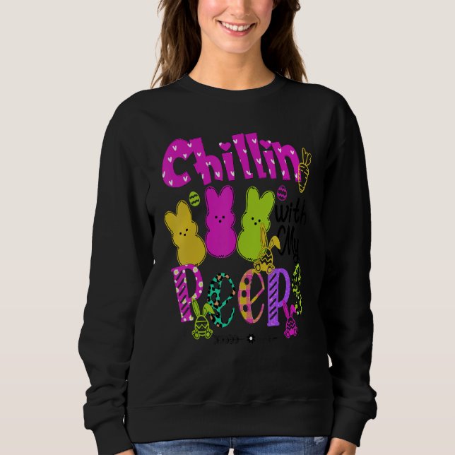 Funny Chillin With My Pëëp Teacher Easter Day 2 Sweatshirt (Front)