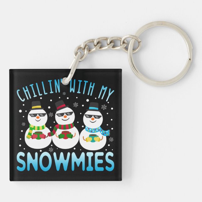 Funny Chillin' With My Snowmies Christmas Keychain (Back)