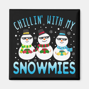Funny Chillin' With My Snowmies Christmas Magnet