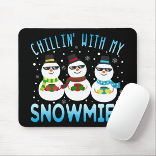 Funny Chillin' With My Snowmies Christmas Mouse Pad