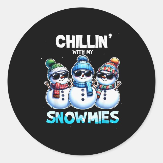 Funny Chillin With My Snowmies Christmas Snowman K Classic Round Sticker (Front)