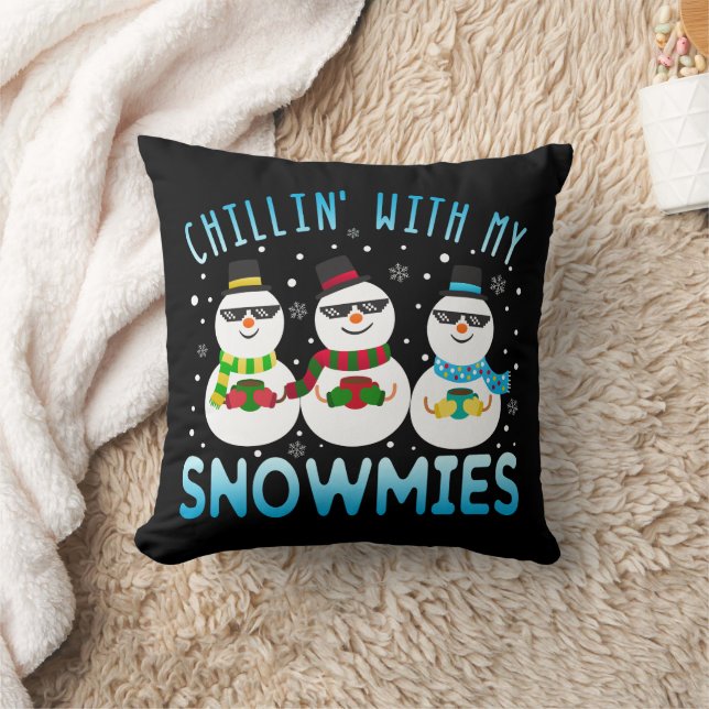 Funny Chillin' With My Snowmies Christmas Throw Pillow (Blanket)