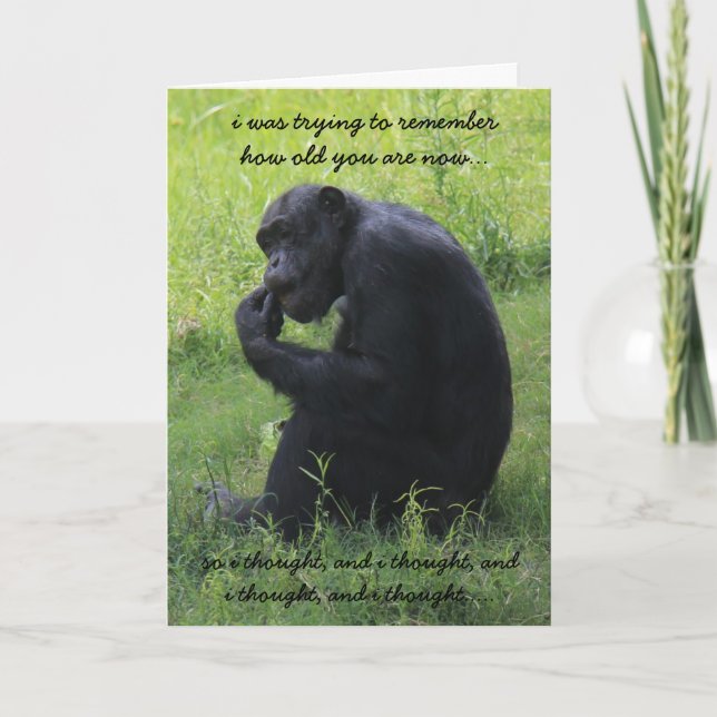 Funny Chimp (the thinker) Over the Hill Birthday Card (Front)