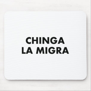 Funny Chinga La Migra Mexican Border Patrol Resist Mouse Pad