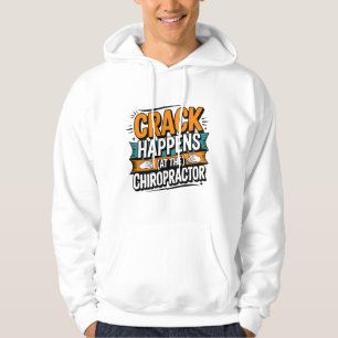 Funny Chiropractic Quote Spine Crack Humour Hoodie