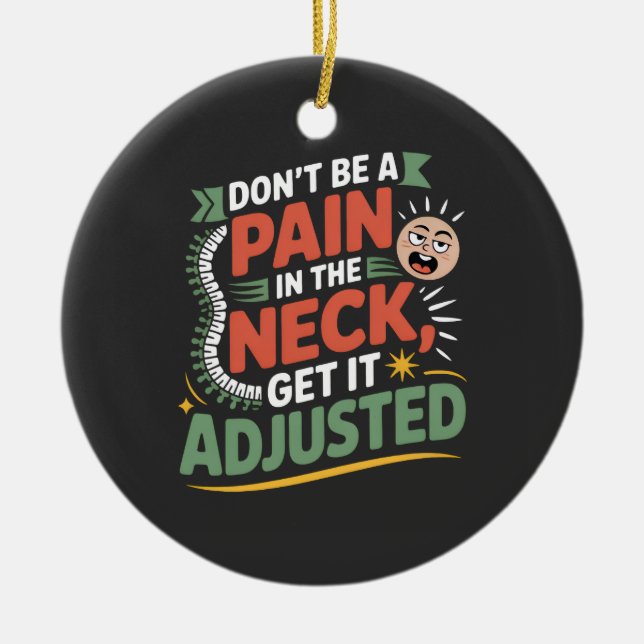 Funny Chiropractic Spine Care Quote Ceramic Ornament (Front)