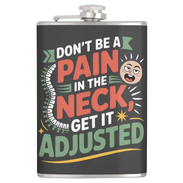 Funny Chiropractic Spine Care Quote Hip Flask (Front)