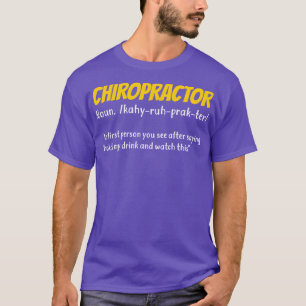 Funny Chiropractor Chiropractic Gift  T-Shirt